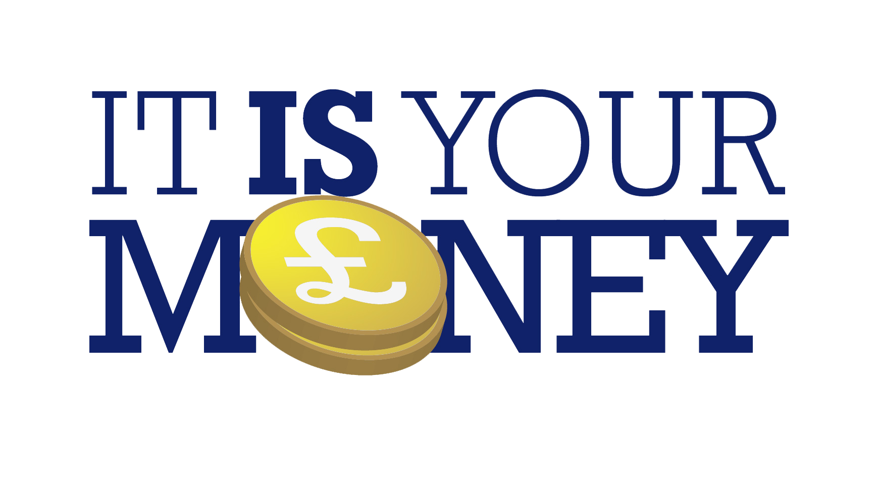 It IS Your Money