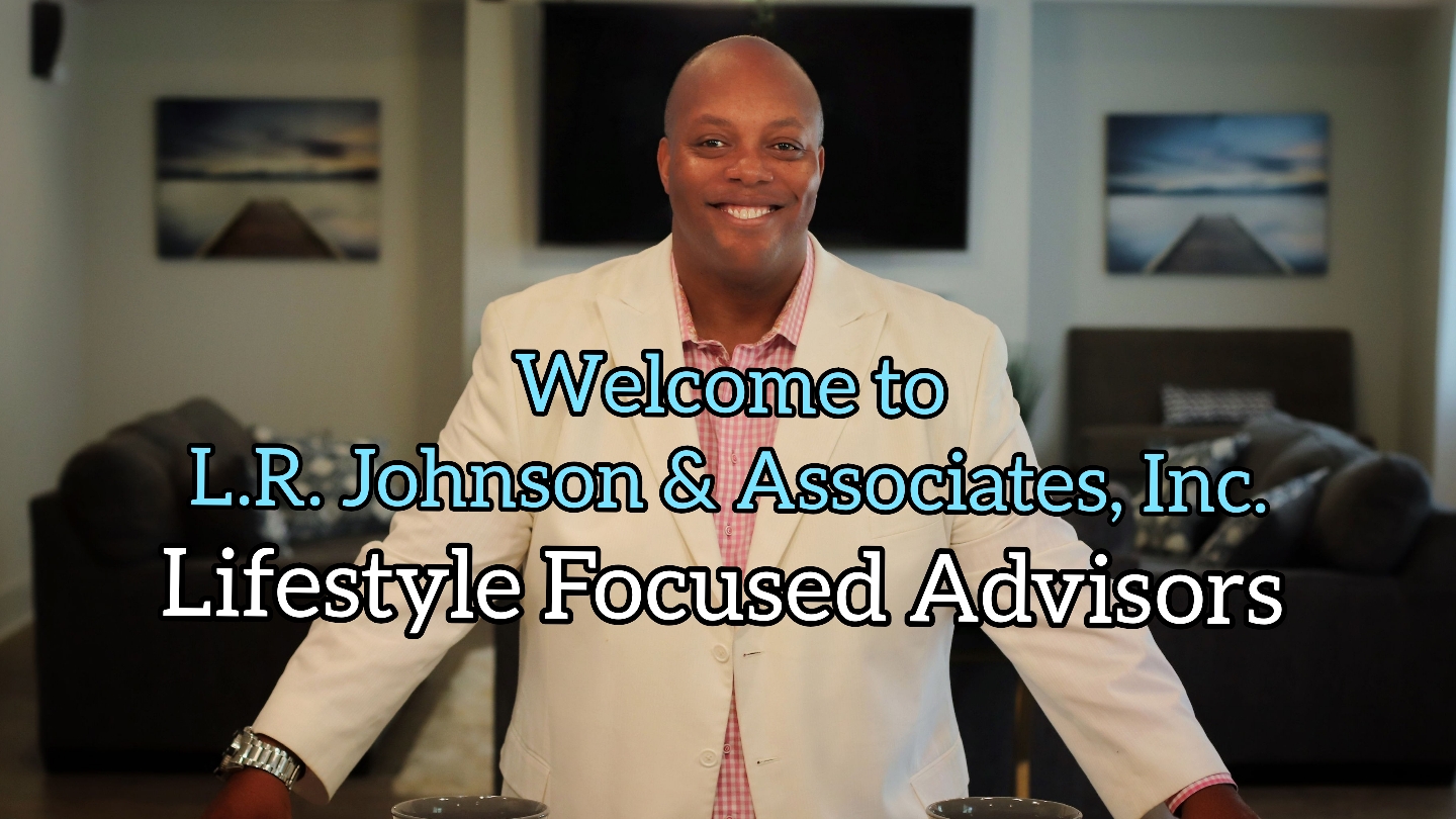 L.R. Johnson & Associates, Inc., Agent Ronco Johnson, LUTCF, Lifestyle Focused Advisor