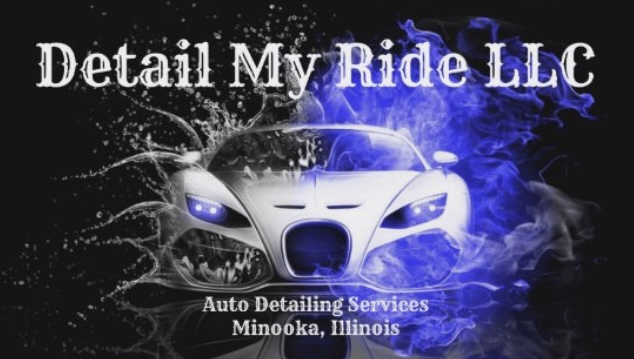 Detail My Ride LLC 710 O Toole Dr, Minooka Illinois 60447