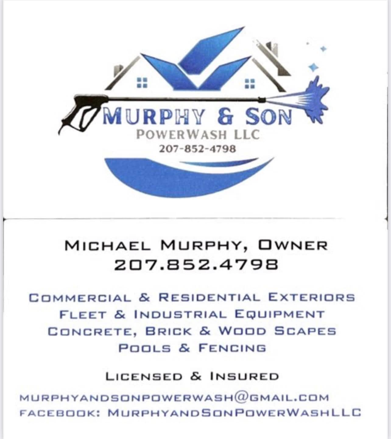 Murphy and son Power Wash LLC 167 Phillips Rd, Glenburn Maine 04401