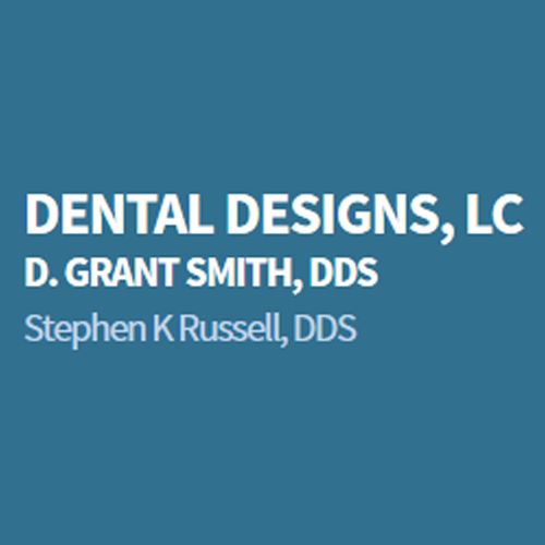 Dental Designs, Lc D. Grant Smith, DDS Stephen K Russell, DDS