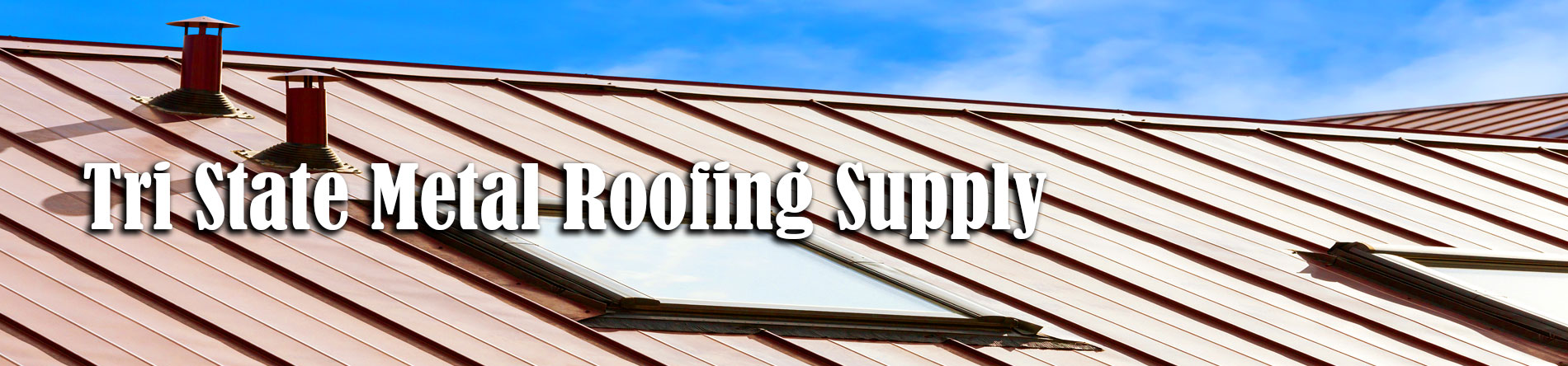 Tri State Metal Roofing Supply