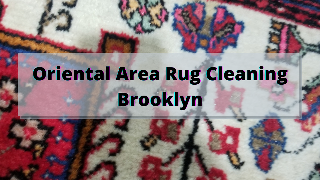 Oriental Area Rug Cleaning Brooklyn