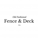 Old Fashioned Fence & Deck Co