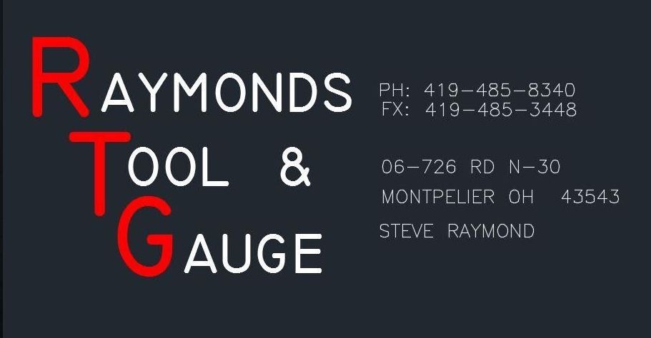 Raymond's Tool & Gauge 6726 Co Rd N30, Montpelier Ohio 43543