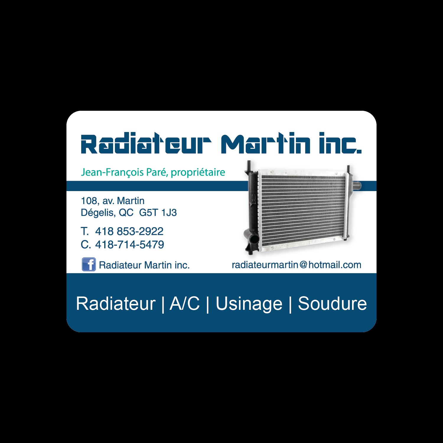 Radiateur Gaetan Martin (Radiateur Martin) 28 Rue Industrielle, Dégelis Quebec G5T 2J7