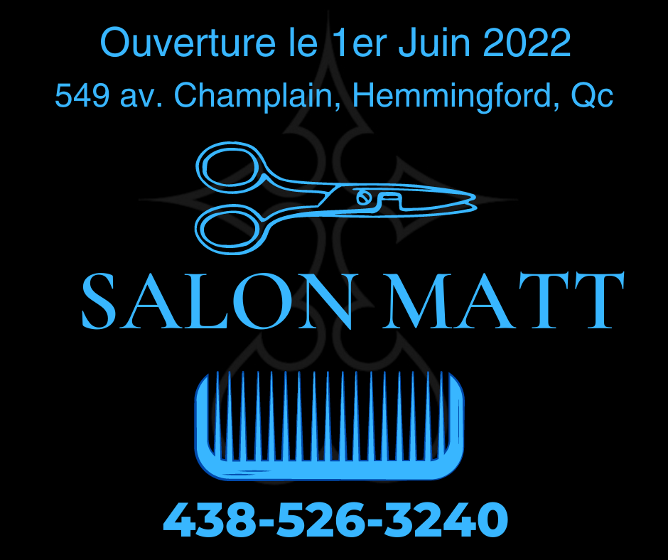 Salon Matt 549 Ave Champlain, Hemmingford Quebec J0L 1H0