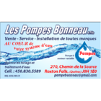 Les Pompes Bonneau & Fils Inc 270 Chem. de la Source, Roxton Falls Quebec J0H 1E0