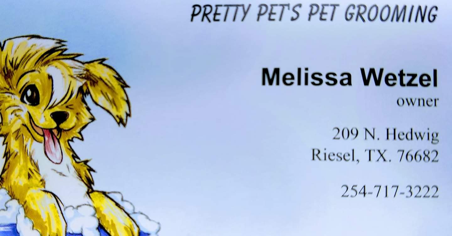 Pretty Pets Pet Grooming 209 N Hedwig St, Riesel Texas 76682