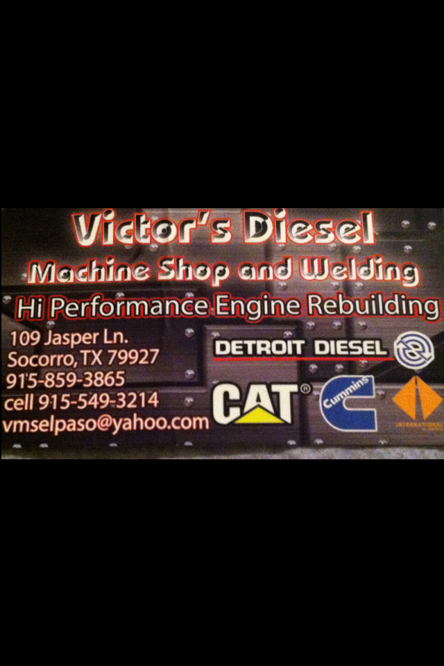Victor’s Diesel Machine Shop 662 Horn Cir, Socorro Texas 79927