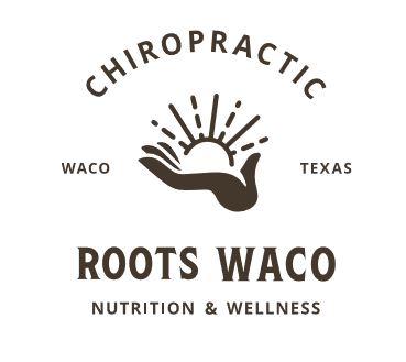 Roots Waco Chiropractic Nutrition Wellness