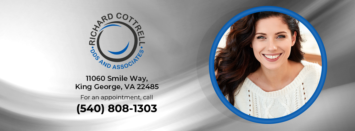 Richard Cottrell, DDS & Associates 11060 Smile Wy, King George Virginia 22485