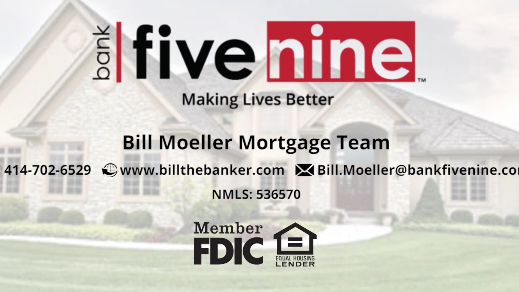 Bill Moeller Mortgage Advisor Bank Five Nine NMLS# 536570