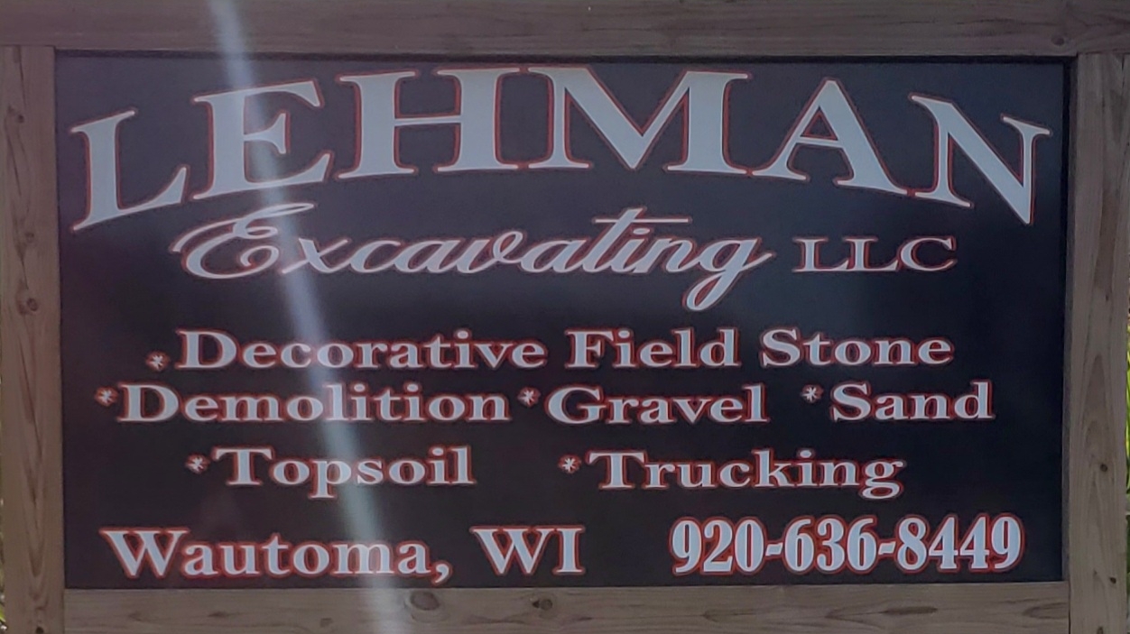 Lehman Excavating LLC N3639 Swamp Rd, Wautoma Wisconsin 54982